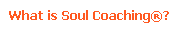 What is  Soul Coaching?
