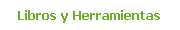 Libros y Herramientas